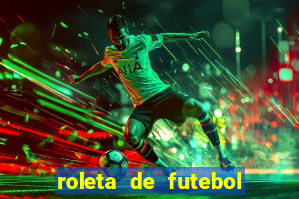 roleta de futebol roleta jogadores de futebol para